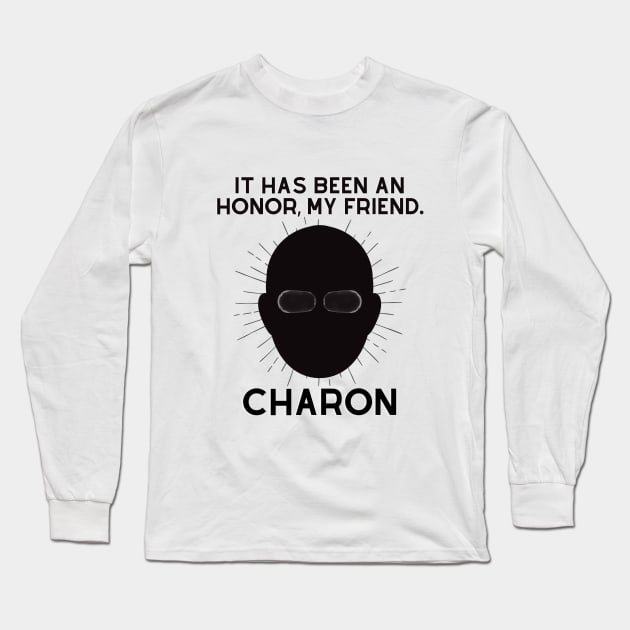 Charon-It has been a honor Long Sleeve T-Shirt by FavaFinds